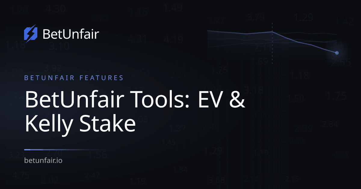 BetUnfair Tools: EV & Kelly Stake