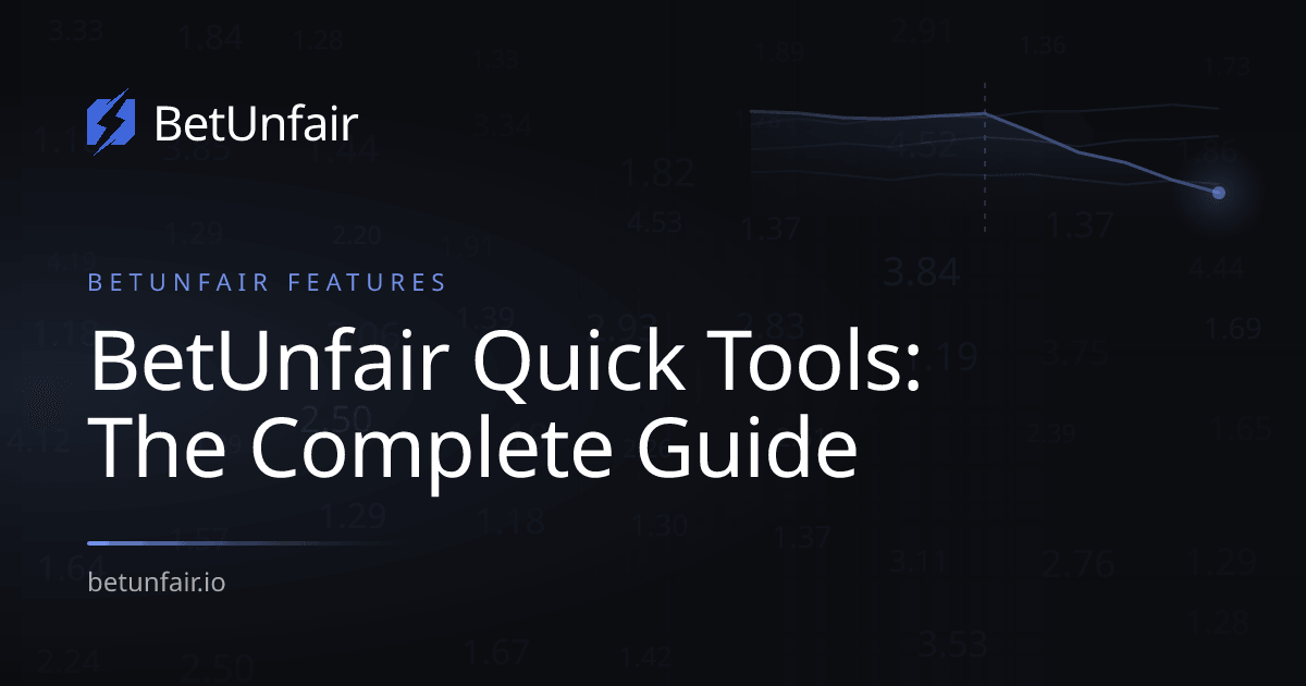 BetUnfair Quick Tools: The Complete Guide