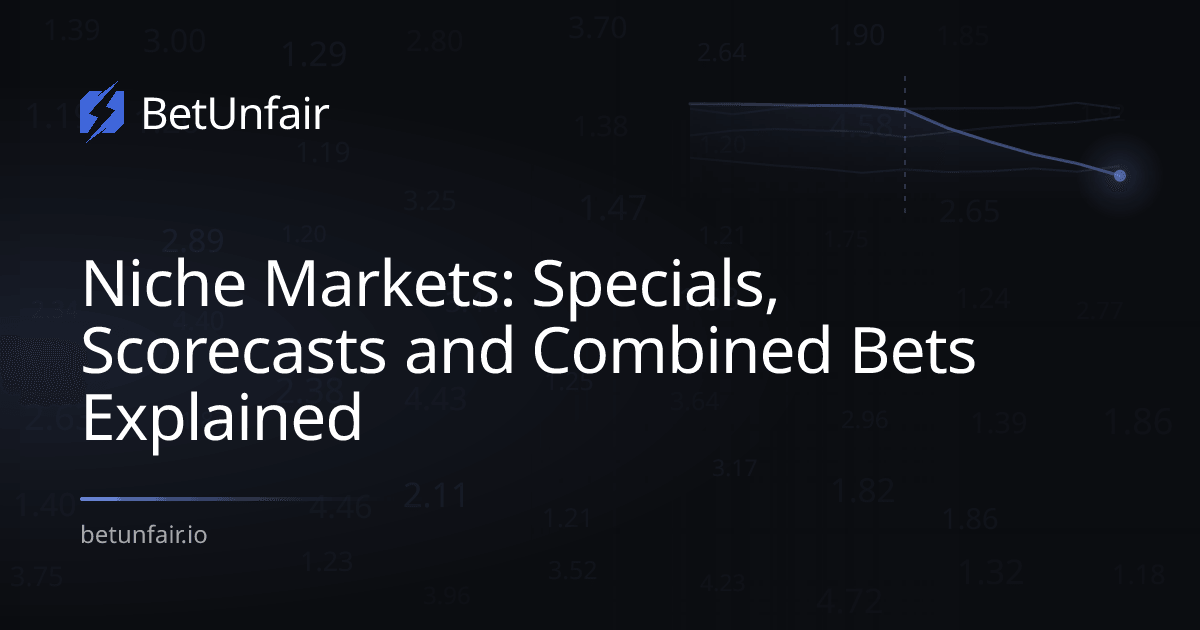Niche Markets: Specials, Scorecasts and Combined Bets Explained