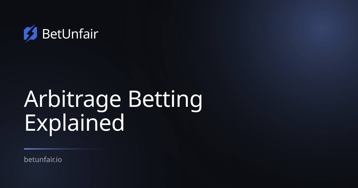 Arbitrage Betting Explained