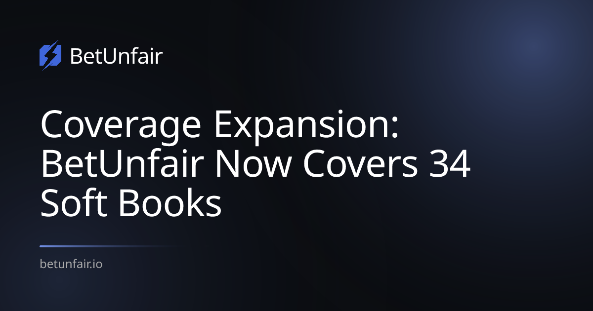 Coverage Expansion: BetUnfair Now Covers 34 Soft Books