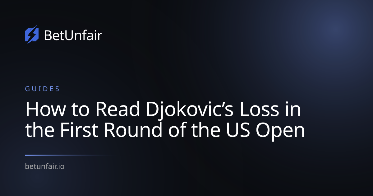 How to Read Djokovic’s Loss in the First Round of the US Open